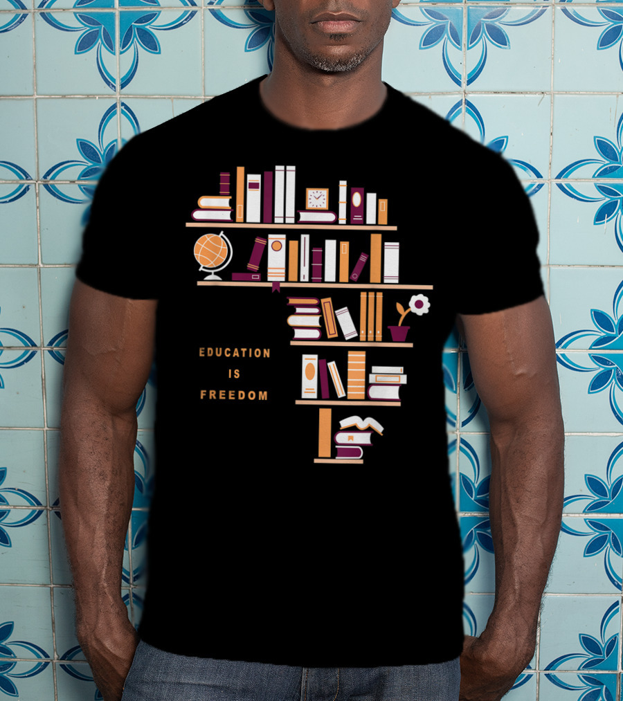Education Is Freedom Africa Library Books Globe And Flower T-Shirt