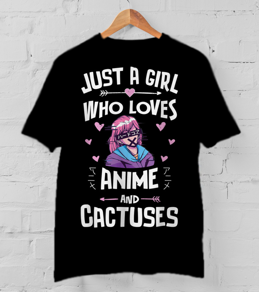 Just A Girl Who Loves Anime And Cactuses T-Shirt