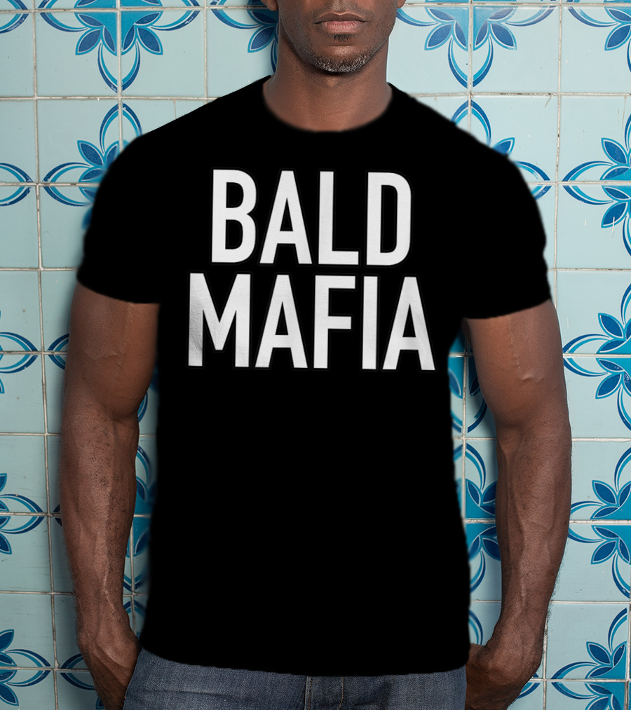 BALD MAFIA T-Shirt