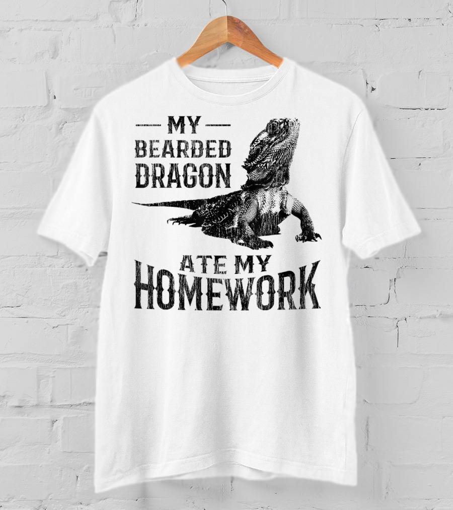 My Bearded Dragon Ate My Homework Pogona T-Shirt