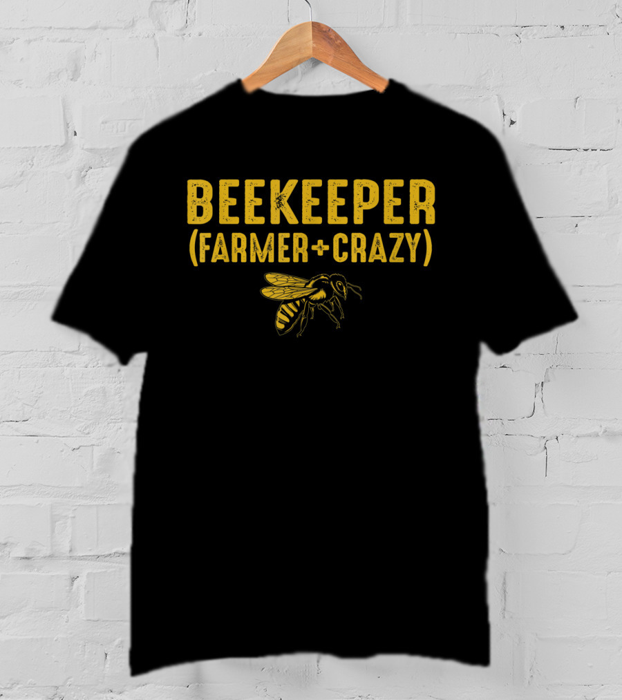 Beekeeper Farmer Crazy Honeybee Lovers T-Shirt