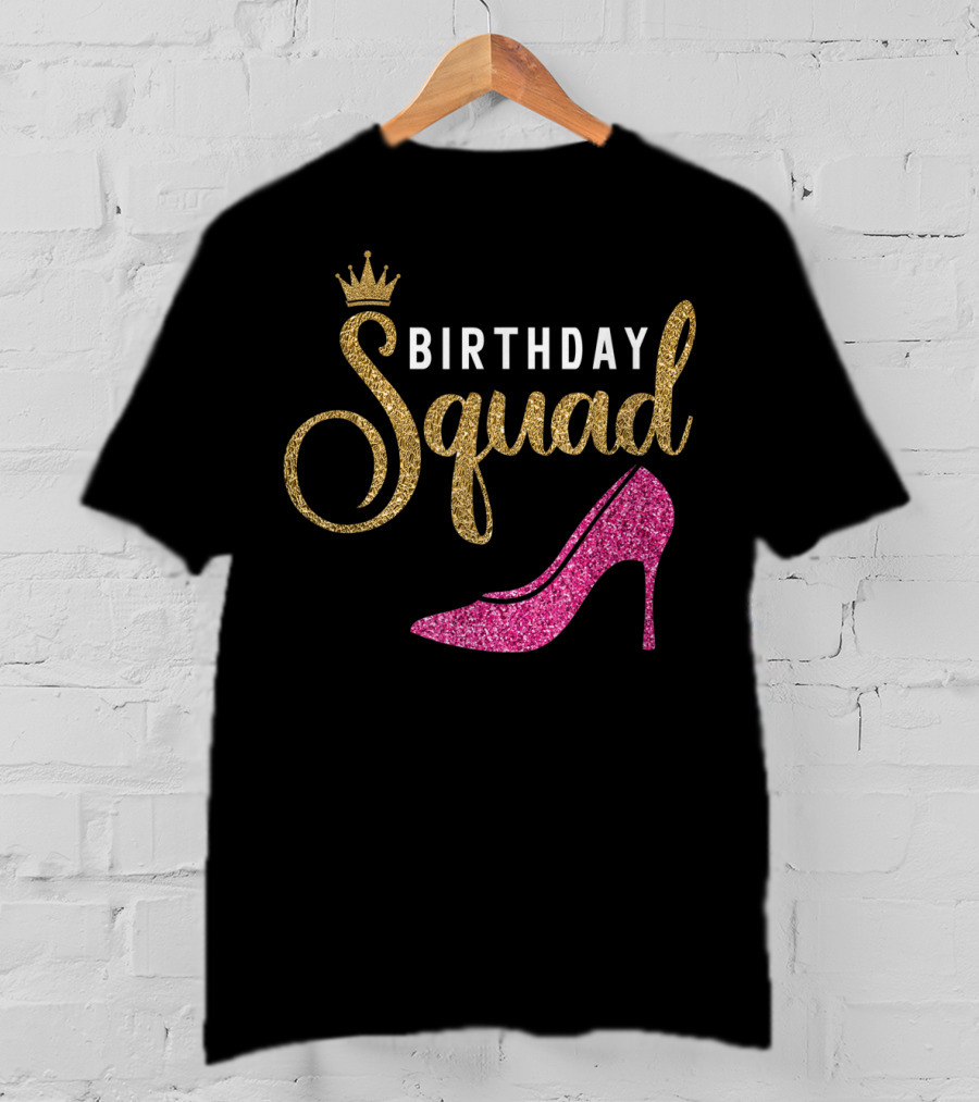 Birthday Squad Golden Crown Pink Heel T-Shirt