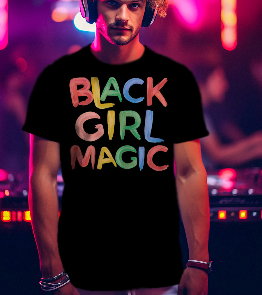 Black Girl Magic Melanin Pride Colorful Paint Text T-Shirt