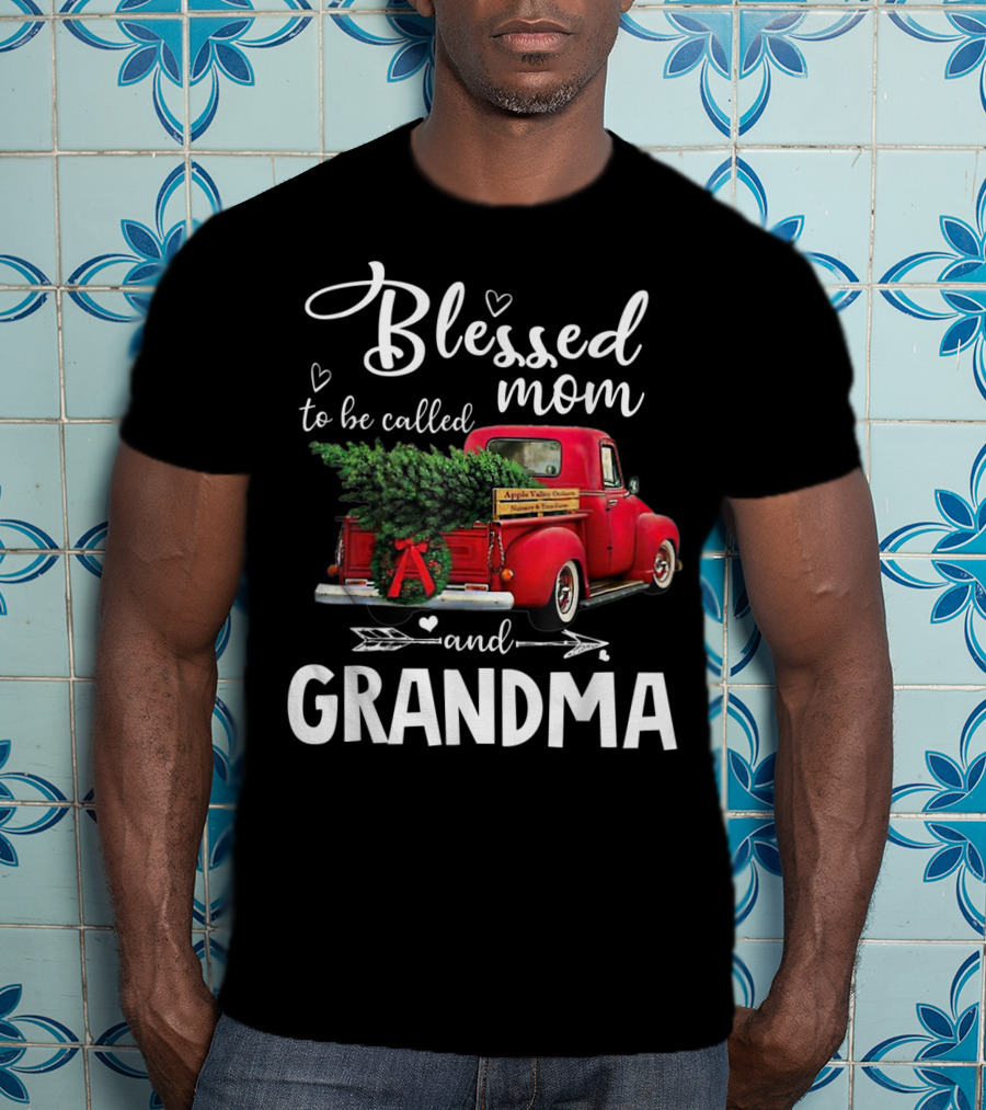 Blessed To Be Called Mom And Grandma Red Truck With Christmas Tree T-Shirt