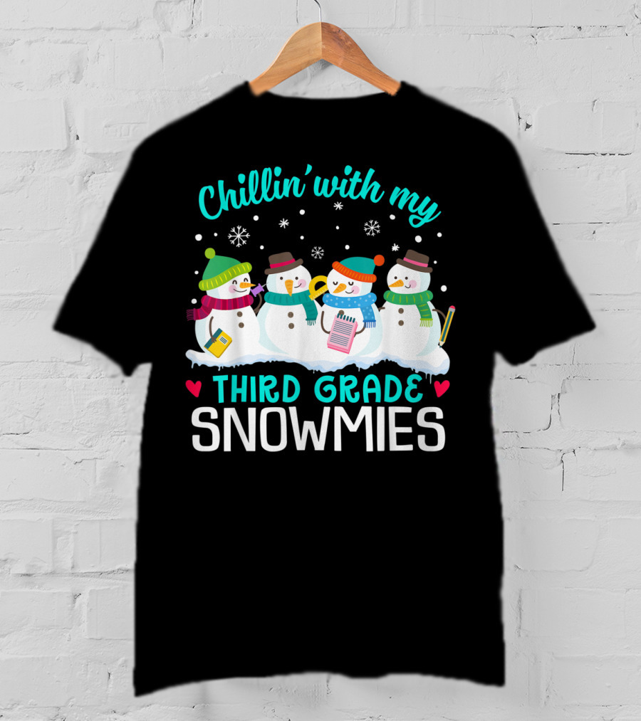 Chillin' With My Third Grade Snowmies Winter Fun T-Shirt