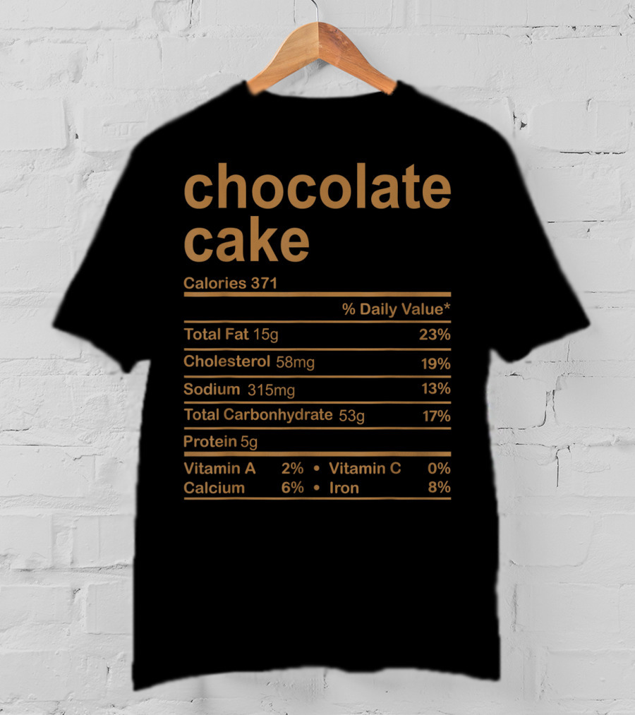 Chocolate Cake Nutrition Facts Calories Family Food Information T-Shirt