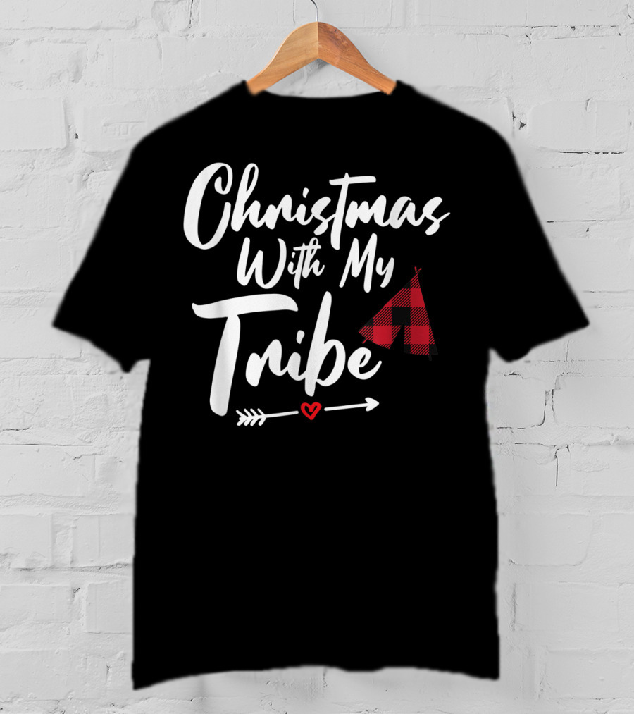 Christmas With My Tribe Buffalo Plaid Family Tent Arrow Heart T-Shirt
