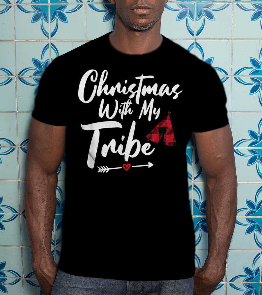 Christmas With My Tribe Buffalo Plaid Family Tent Arrow Heart T-Shirt