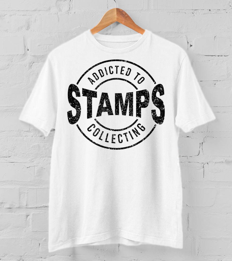Addicted To Stamps Collecting Philately Postage Enthusiast T-Shirt