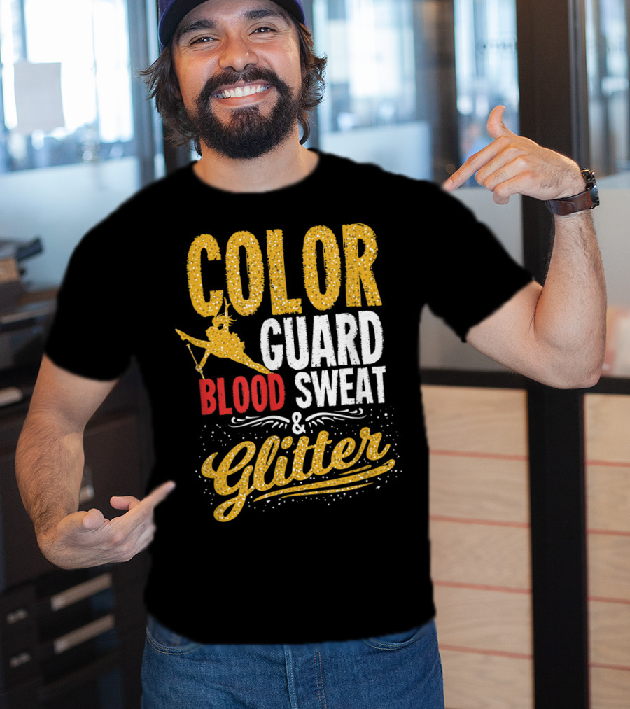 Color Guard Blood Sweat And Glitter T-Shirt