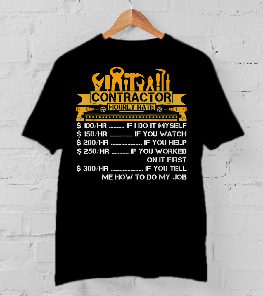 Contractor Hourly Rate Construction Tools Pricing Humor T-Shirt