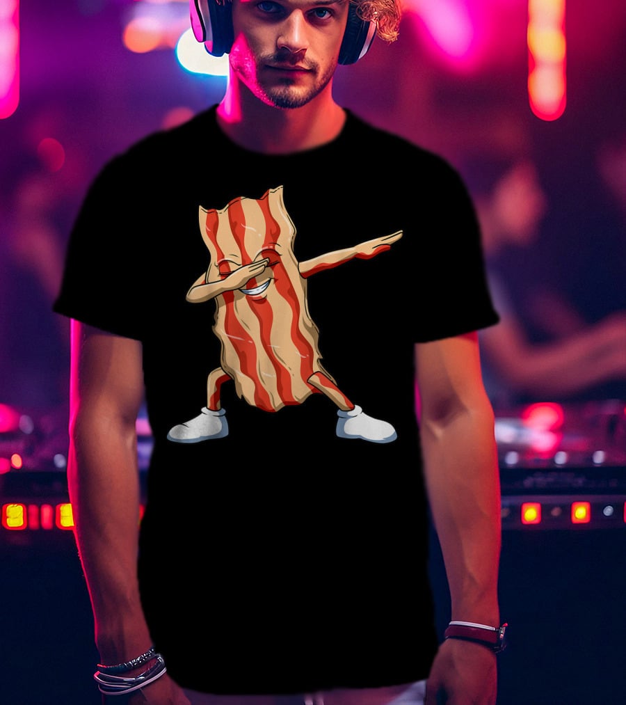 Dabbing Bacon Dab For Bacon Lovers T-Shirt