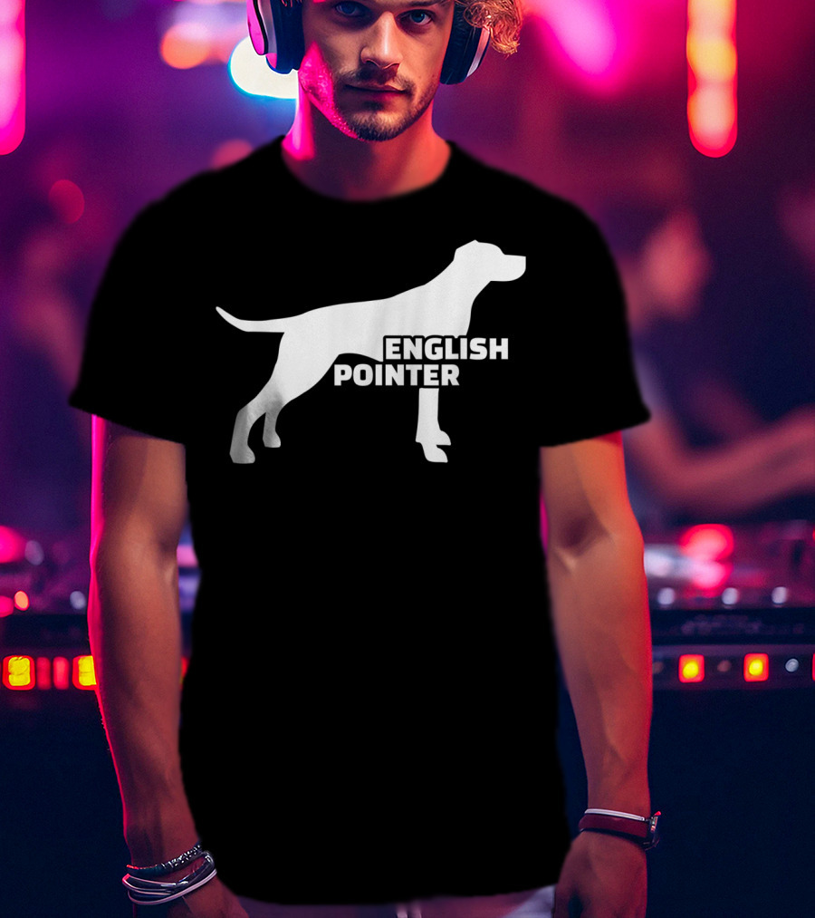English Pointer Silhouette And Text T-Shirt