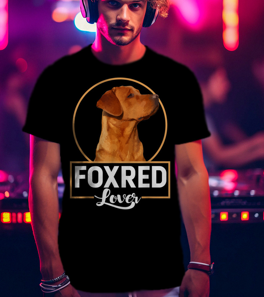 Foxred Labrador Lover Redfox Labrador Foxred Lover T-Shirt