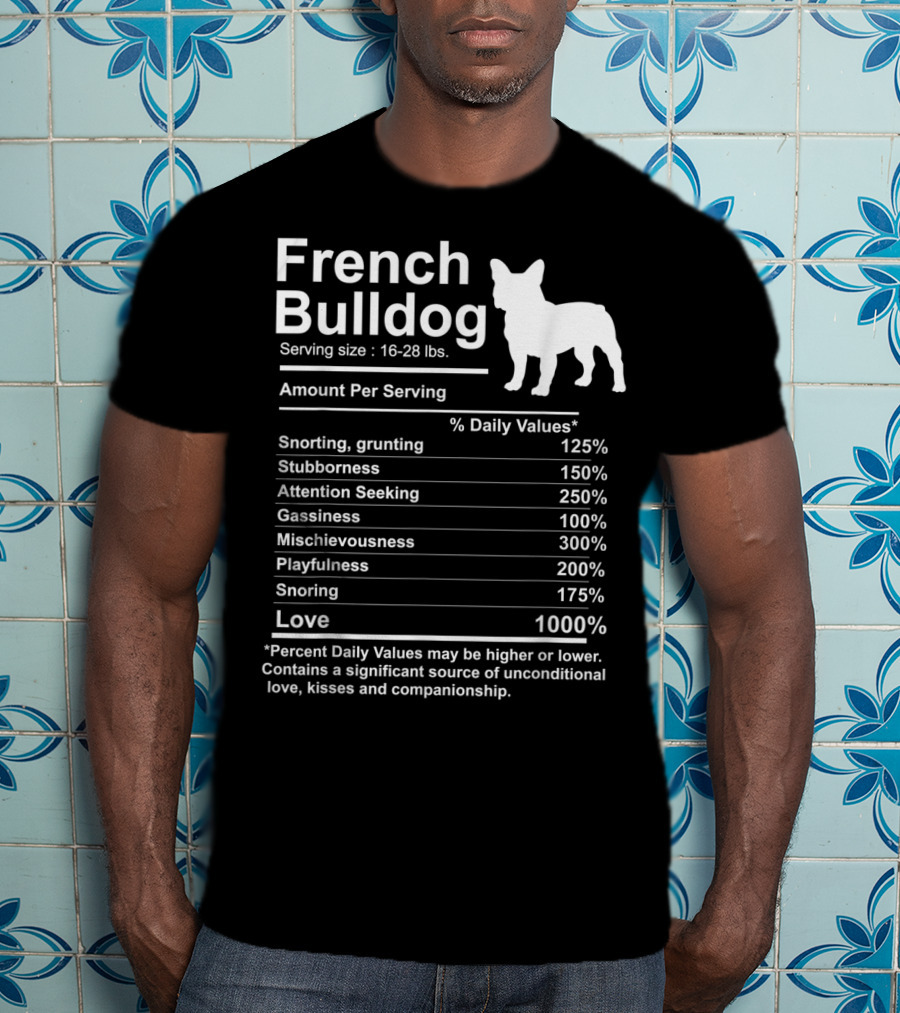 French Bulldog Nutrition Facts Love And Mischievousness T-Shirt