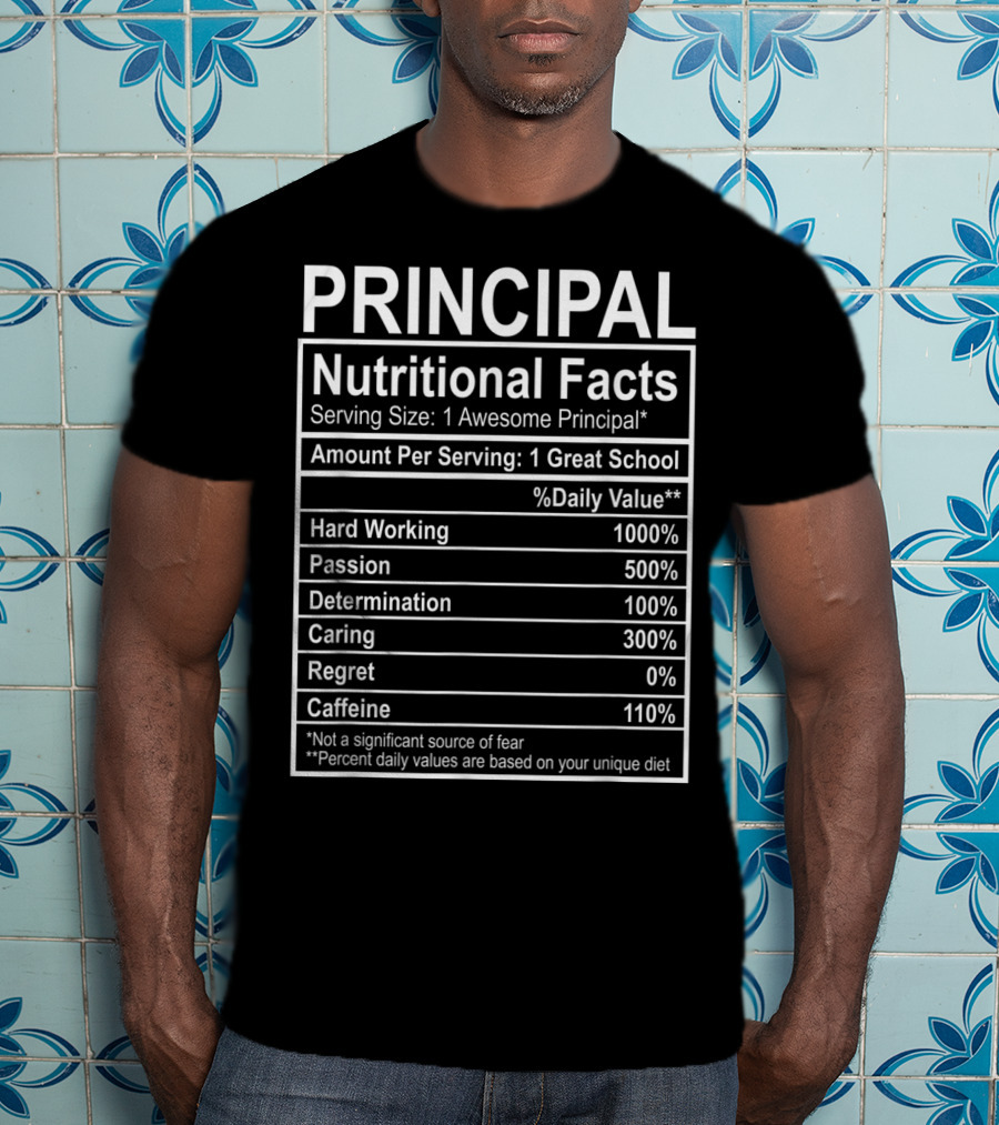 Principal Nutritional Facts Funny Principal Costume T-Shirt