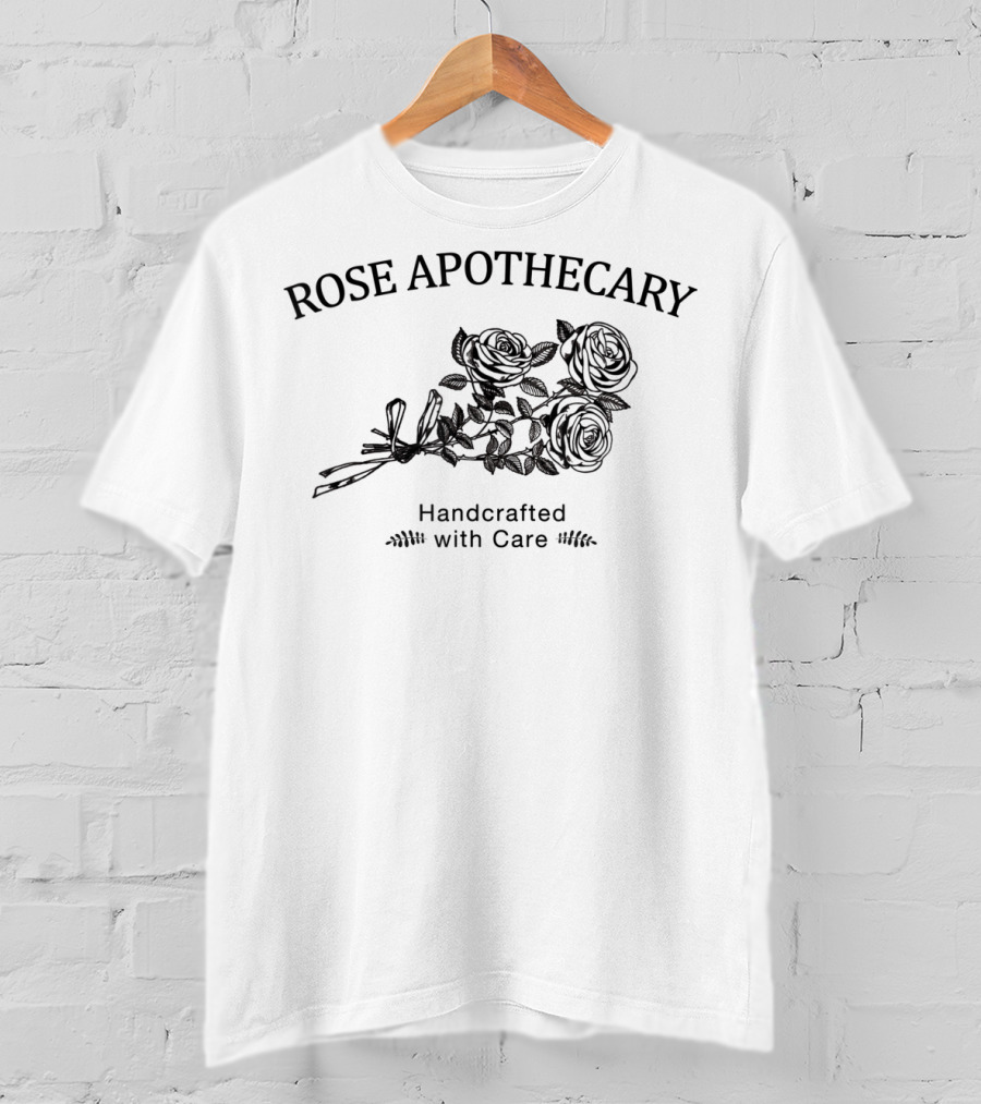 Funny Rose Apothecary Locally Sourced Handcrafted With Care T-Shirt