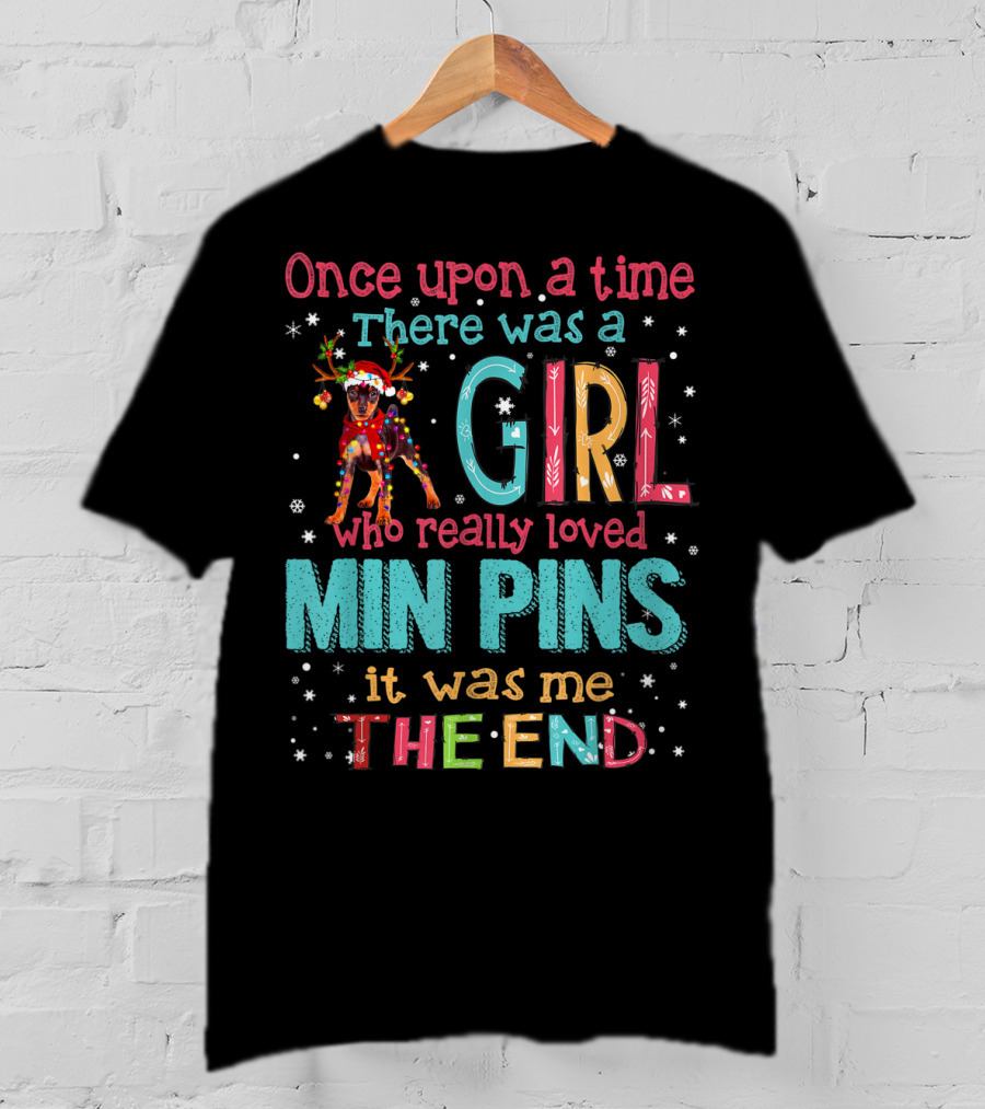Once Upon A Time There Was A Girl Who Really Loved Min Pins It Was Me The End T-Shirt