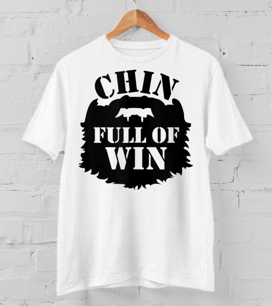 Chin Full Of Win Beard Grower T-Shirt
