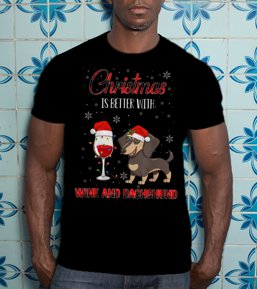 Christmas Is Better With Wine And Dachshund Santa Hats Snowflakes T-Shirt