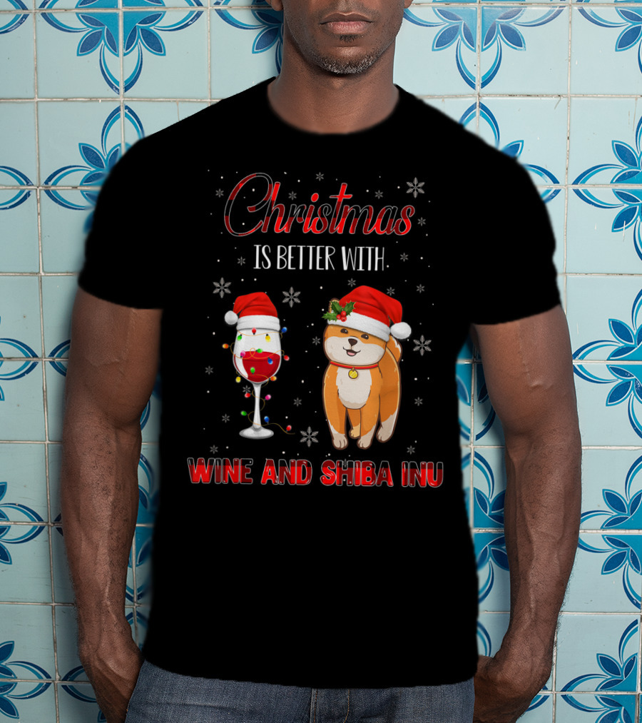 Christmas Is Better With Wine And Shiba Inu T-Shirt