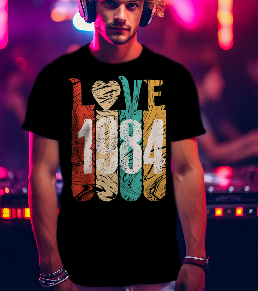 Love 1984 Classic Best Year Perfect Cool T-Shirt