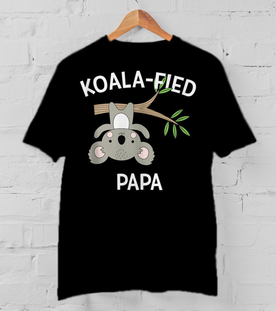 Koala-Fied Papa Cute Pun Funny Sweet T-Shirt