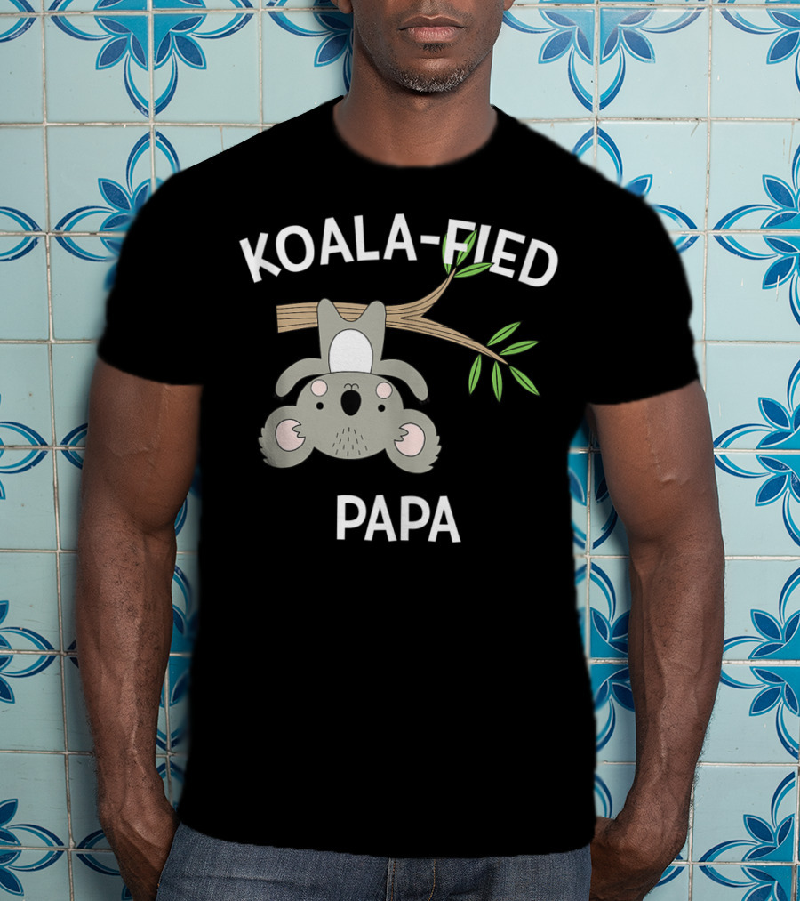 Koala-Fied Papa Cute Pun Funny Sweet T-Shirt