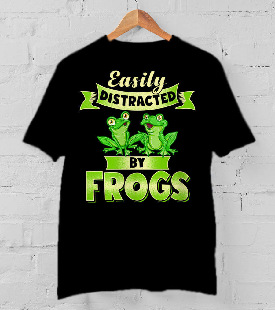 Easily Distracted By Frogs Frog Lover T-Shirt
