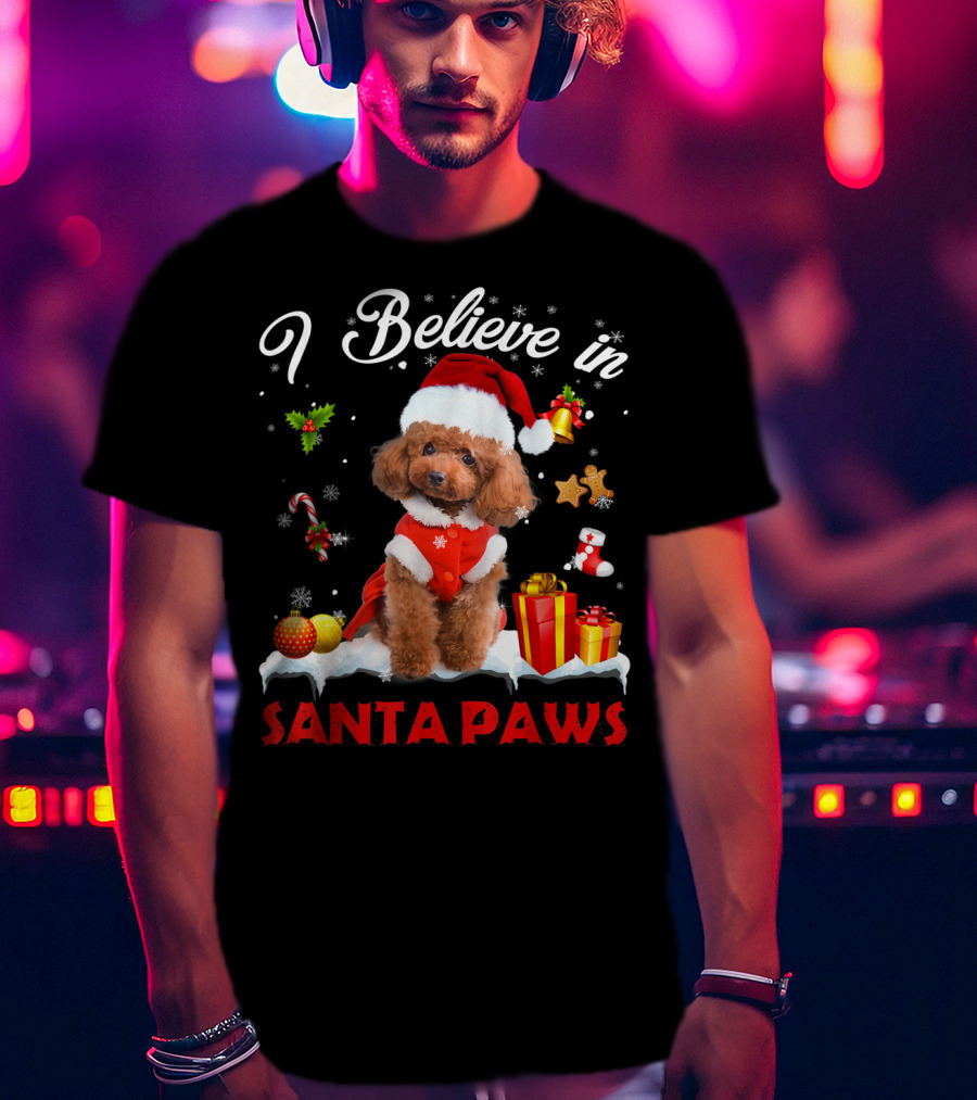 I Believe In Santa Paws Christmas Decor With Poodle Dog T-Shirt