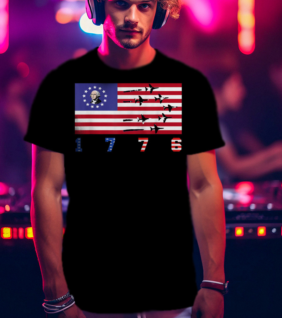 George Washington Betsy Ross Flag 1776 American Jets Flyover T-Shirt
