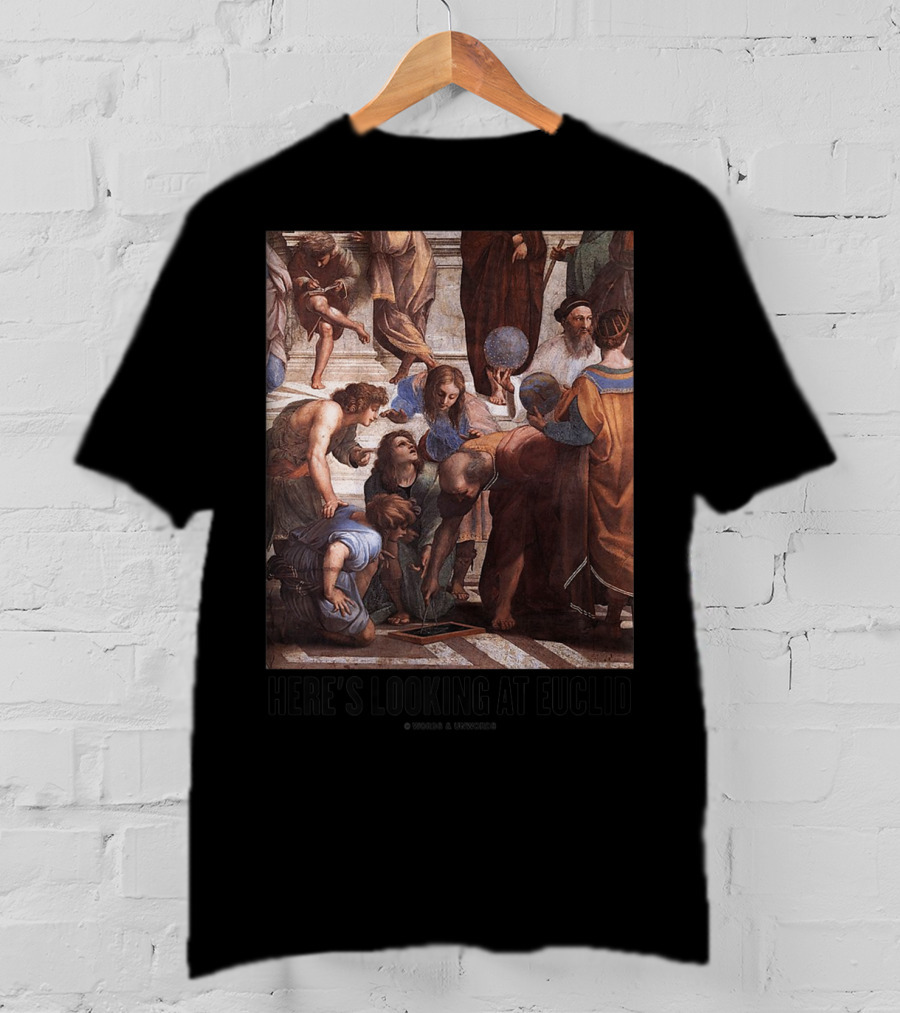 Here's Looking At Euclid Raphael School Of Athens Geometric T-Shirt