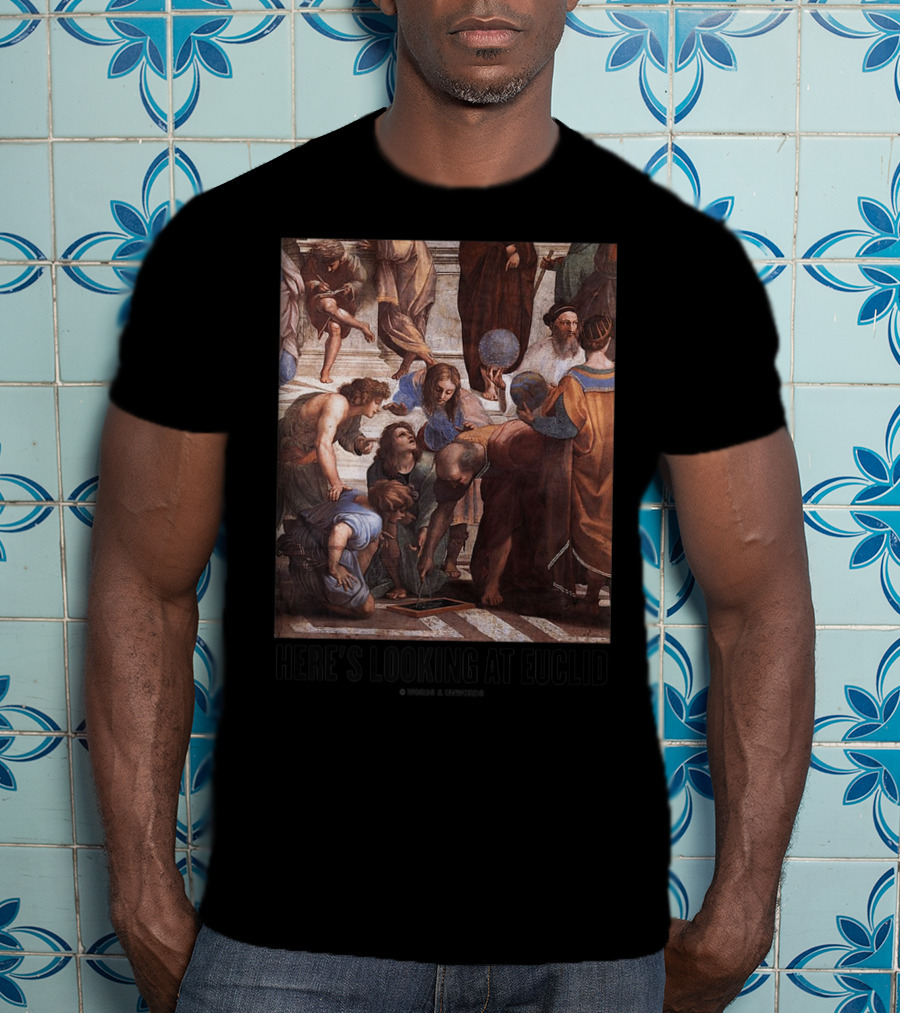 Here's Looking At Euclid Raphael School Of Athens Geometric T-Shirt