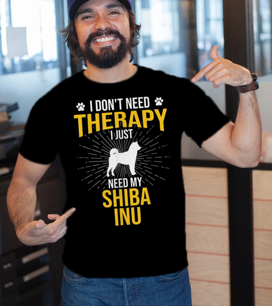 I Don't Need Therapy I Just Need My Shiba Inu T-Shirt