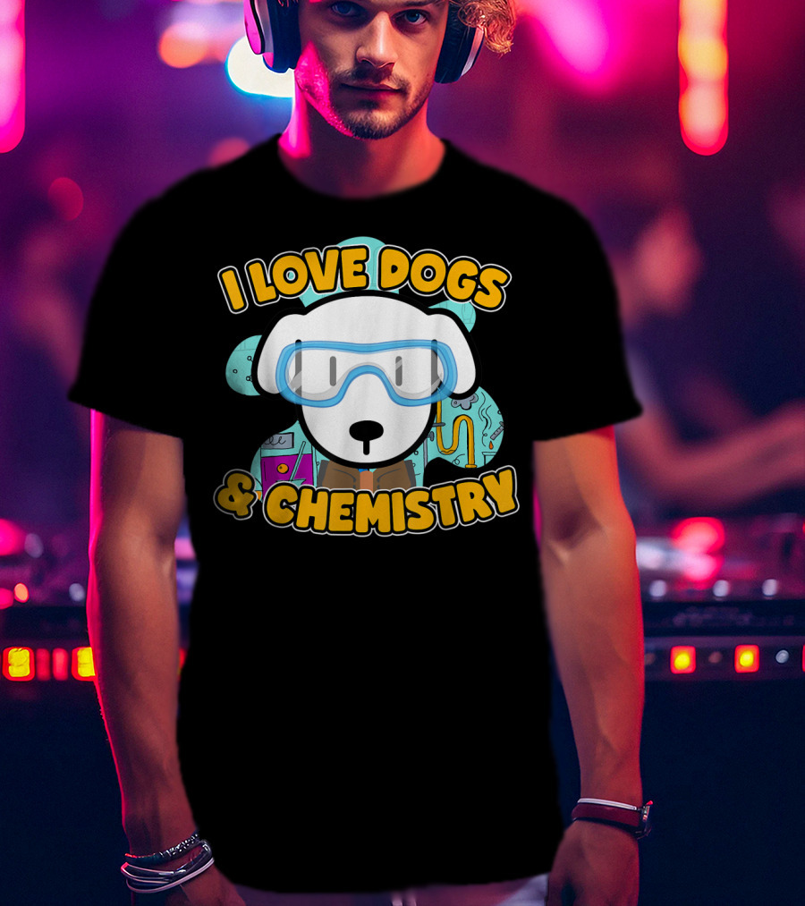 I Love Dogs And Chemistry White Dog Class Elements T-Shirt
