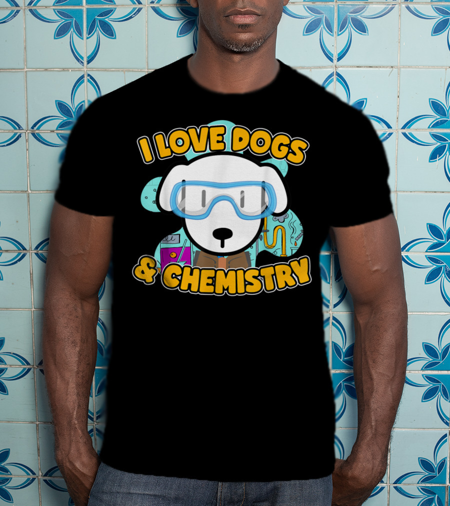 I Love Dogs And Chemistry White Dog Class Elements T-Shirt