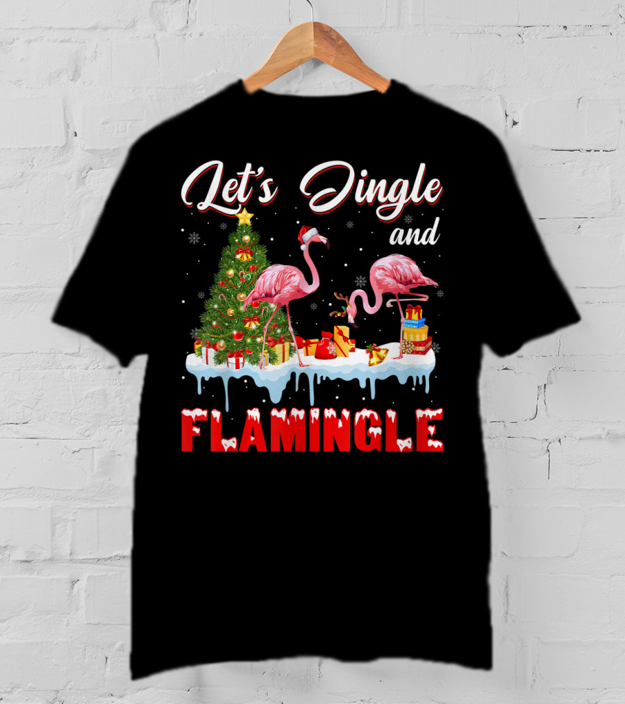 Let's Jingle And Flamingle Flamingos Santa Hat Christmas Tree Presents T-Shirt
