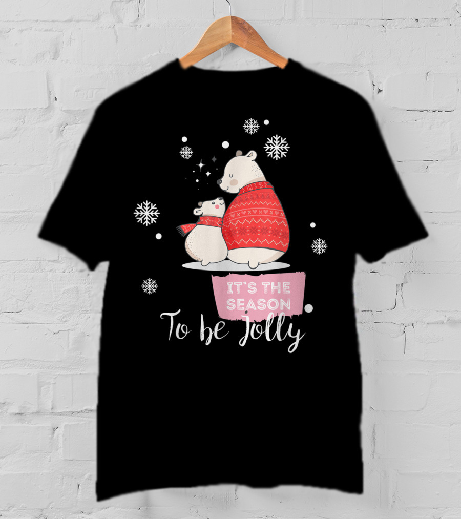 Mama Polar Bear It's The Season To Be Jolly T-Shirt