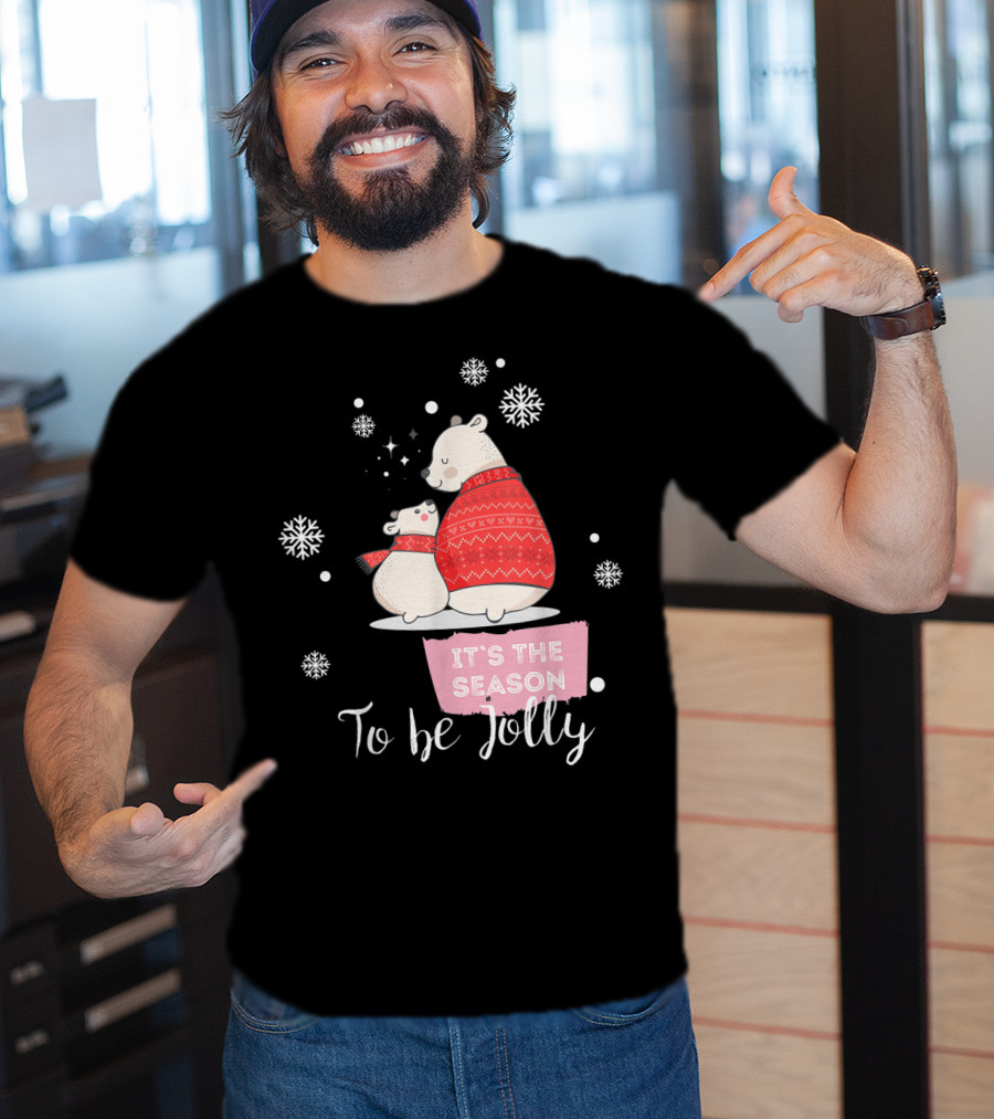 Mama Polar Bear It's The Season To Be Jolly T-Shirt