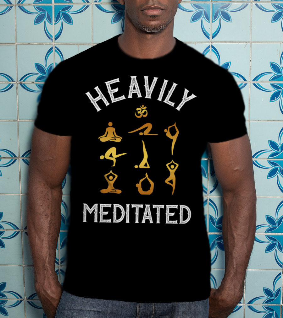 Heavily Meditated Meditation Yoga Om T-Shirt