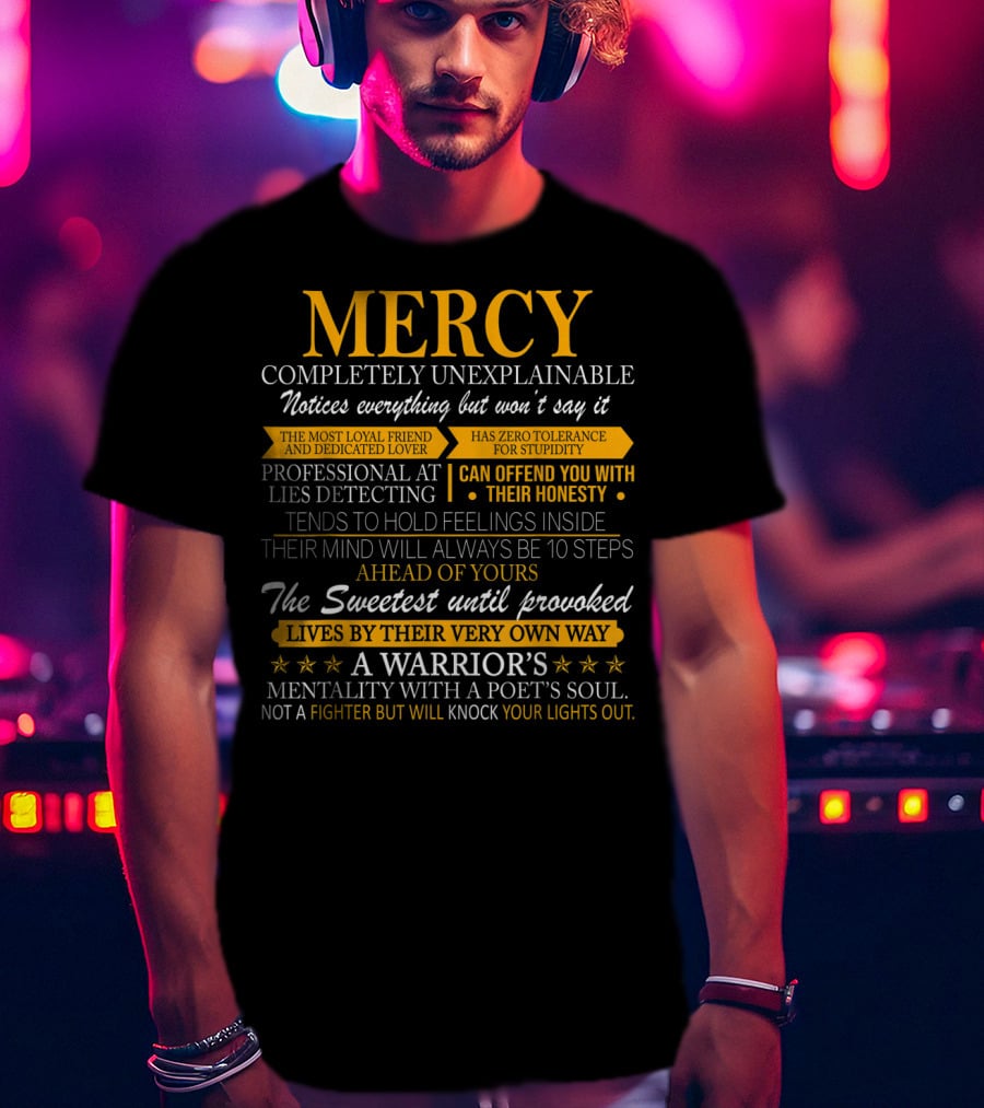 Mercy Completely Unexplainable Warrior's Mentality Professional At Lies Detecting Sweetest Until Provoked T-Shirt