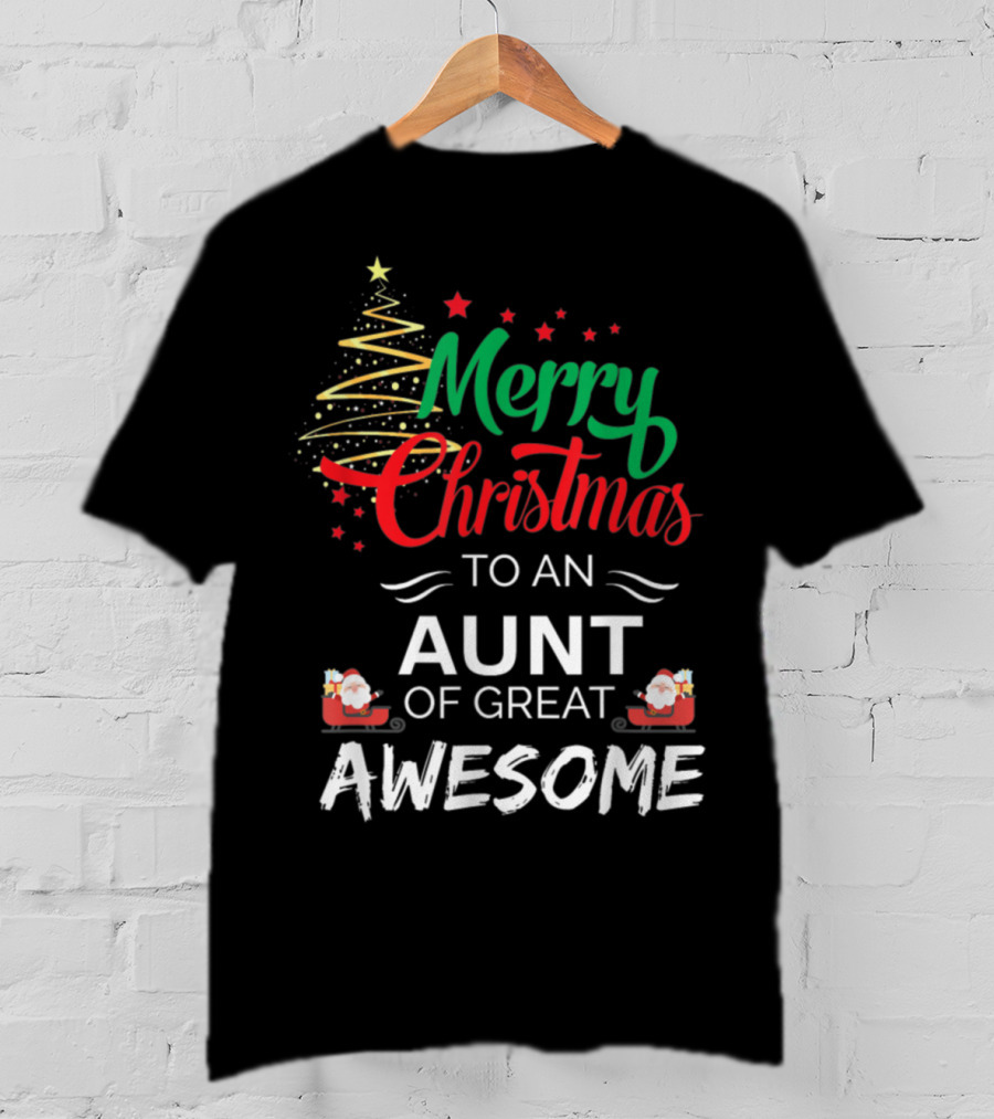 Merry Christmas To An Aunt Of Great Awesome T-Shirt