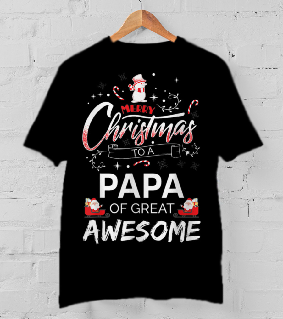 Merry Christmas To A Papa Of Great Awesome Snowman And Santa T-Shirt