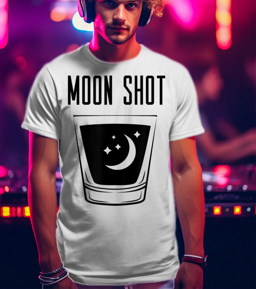 Moon Shot Drinking Alcohol Party Funny Shot T-Shirt