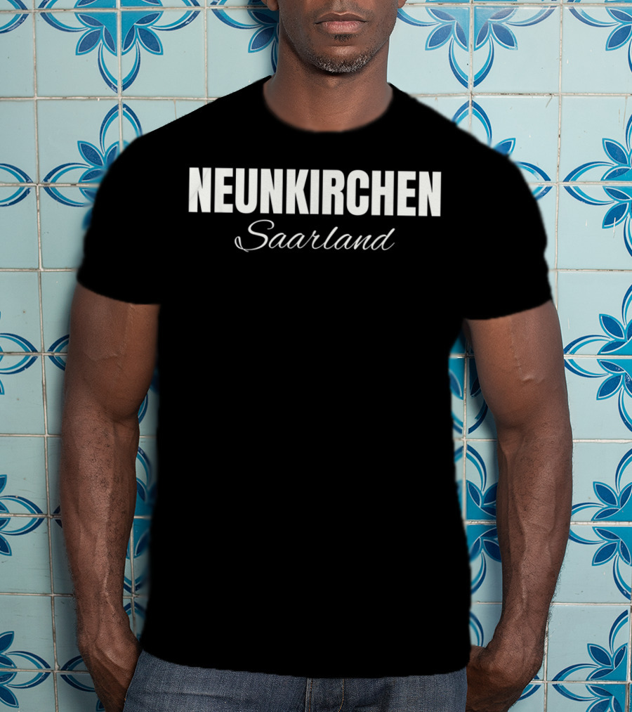 Neunkirchen Saarland Deutschland T-Shirt