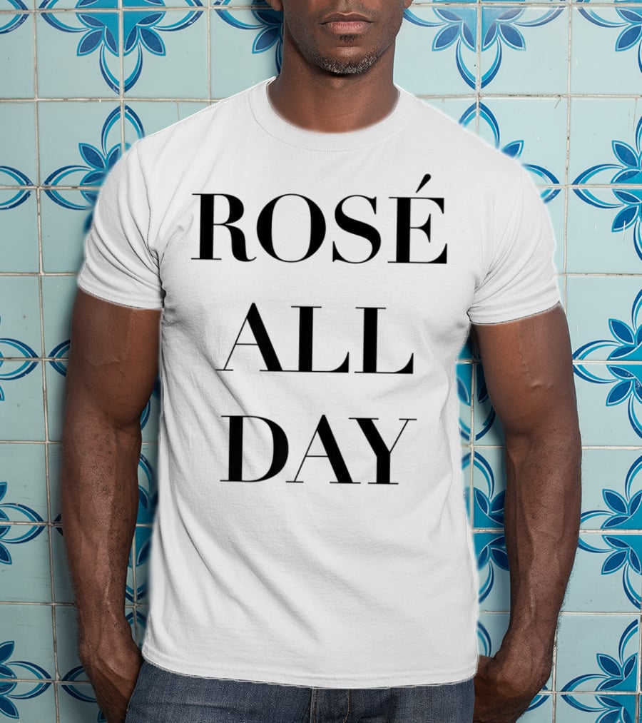 ROSÉ ALL DAY T-Shirt