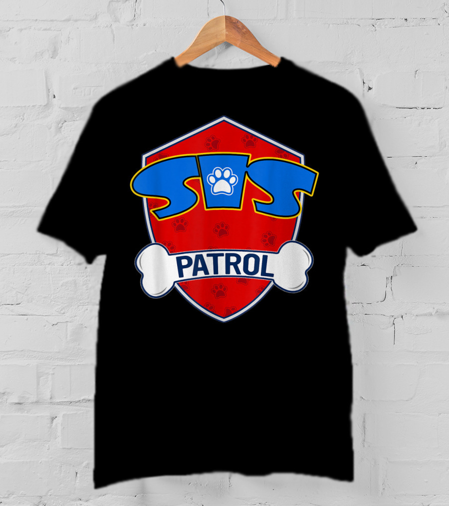 Sis Patrol Paw Shield Sister Dog T-Shirt