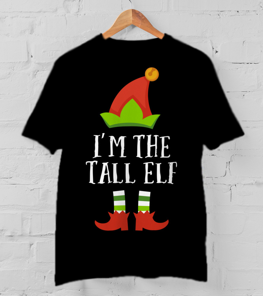 I'm The Tall Elf Christmas Matching Family Group T-Shirt