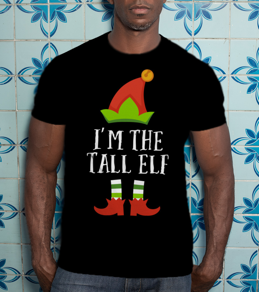 I'm The Tall Elf Christmas Matching Family Group T-Shirt
