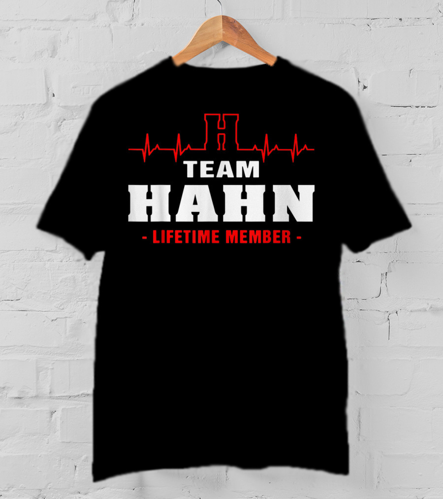 Team Hahn Lifetime Member Surname Hahn Name T-Shirt